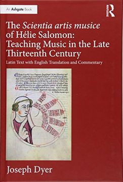 portada The Scientia Artis Musice of Hélie Salomon: Teaching Music in the Late Thirteenth Century: Latin Text with English Translation and Commentary (in English)