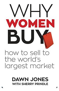 portada Why Women Buy: How to Sell to the World's Largest Market 