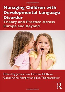 portada Managing Children With Developmental Language Disorder: Theory and Practice Across Europe and Beyond (en Inglés)