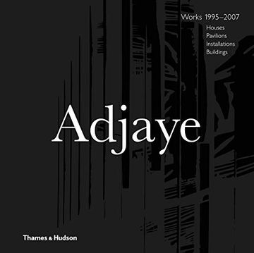 portada David Adjaye - Works 1995-2007: Houses, Pavilions, Installations, Buildings