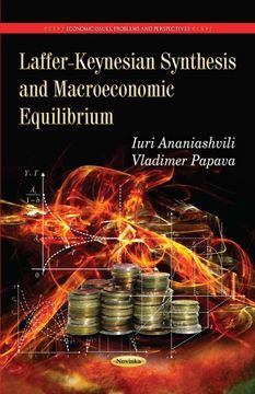 portada Laffer-Keynesian Synthesis and Macroeconomic Equilibrium (Economic Issues, Problems and Perspectives) (en Inglés)