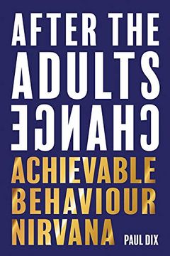 portada After the Adults Change: Achievable Behaviour Nirvana (in English)