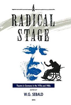 portada The Radical Stage: Theater in Germany in the 1970S and 1980S: Theatre in Germany in the 1970's and 1980's 