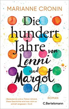 portada Die Hundert Jahre von Lenni und Margot: Roman. »Bezaubernd und zu Tränen Rührend. « (Elle) (en Alemán)
