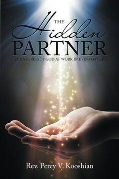 portada The Hidden Partner: True Stories of god at Work in Everyday Life (en Inglés)
