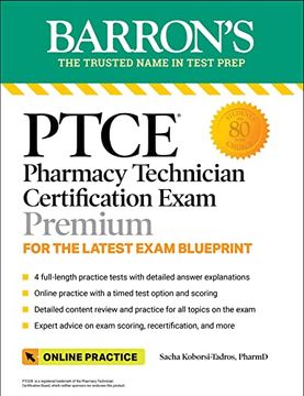 portada Ptce: Pharmacy Technician Certification Exam Premium: 4 Practice Tests + Comprehensive Review + Online Practice (Barron'S Test Prep) (in English)