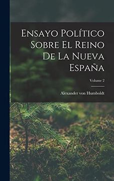 portada Ensayo Político Sobre el Reino de la Nueva España; Volume 2