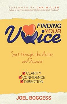 portada Finding Your Voice: Sort Through the Clutter, Discover Clarity, Confidence and Direction: Sort Through the Clutter and Discover (in English)