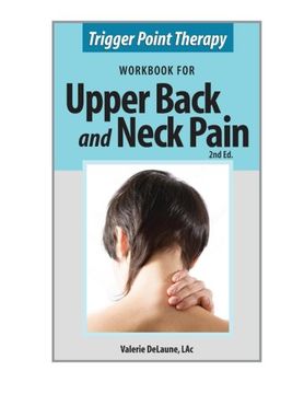 portada Trigger Point Therapy Workbook for Upper Back and Neck Pain: (Second Edition) (en Inglés)