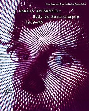 portada Dennis Oppenheim: Body to Performance 1969–73 