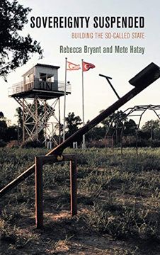 portada Sovereignty Suspended: Building the So-Called State (The Ethnography of Political Violence) 