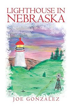portada Lighthouse in Nebraska (en Inglés)
