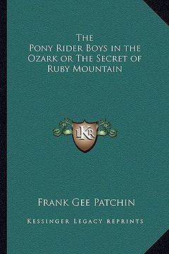 portada the pony rider boys in the ozark or the secret of ruby mountain (in English)