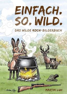portada Einfach. So. Wild. Das Wilde Koch-Bilderbuch (en Alemán)