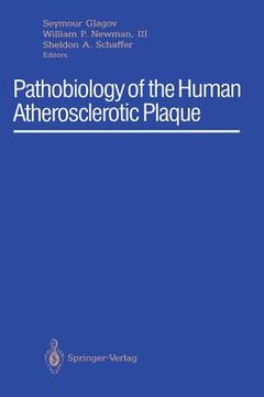portada Pathobiology of the Human Atherosclerotic Plaque (en Inglés)
