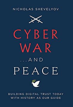 portada Cyber War. And Peace: Building Digital Trust Today With History as our Guide (en Inglés)