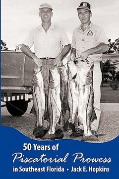 portada 50 years of piscatorial prowess in southeast florida (en Inglés)