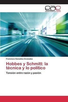 portada Hobbes y Schmitt: La Técnica y lo Político