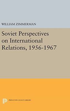portada Soviet Perspectives on International Relations, 1956-1967 (Studies of the Harriman Institute, Columbia University) (en Inglés)