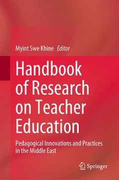 portada Handbook of Research on Teacher Education: Pedagogical Innovations and Practices in the Middle East (en Inglés)