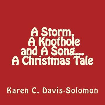 portada A Storm, A Knothole and A Song...A Christmas Tale (en Inglés)