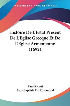 portada Histoire De L'Estat Present De L'Eglise Grecque Et De L'Eglise Armenienne (1692) (in French)