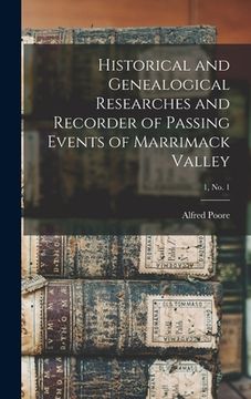 portada Historical and Genealogical Researches and Recorder of Passing Events of Marrimack Valley; 1, no. 1 (in English)