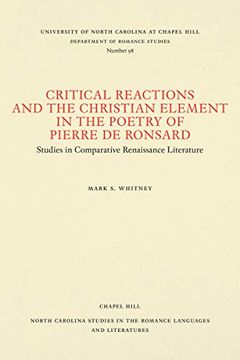 portada Critical Reactions and the Christian Element in the Poetry of Pierre de Ronsard (North Carolina Studies in the Romance Languages and Literatures) (en Inglés)