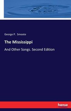 portada The Mississippi: And Other Songs. Second Edition (en Inglés)