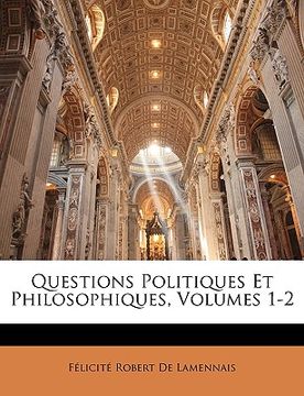 portada Questions Politiques Et Philosophiques, Volumes 1-2 (en Francés)
