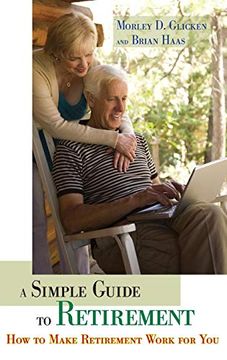 portada A Simple Guide to Retirement: How to Make Retirement Work for you 