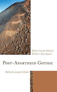 portada Post-Apartheid Gothic: White South African Writers and Space (en Inglés)