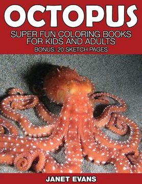 portada Octopus: Super Fun Coloring Books for Kids and Adults (Bonus: 20 Sketch Pages)