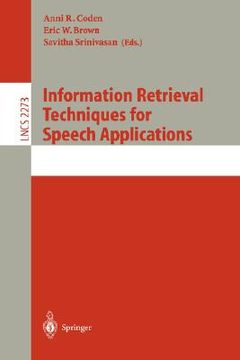 portada information retrieval techniques for speech applications (en Inglés)