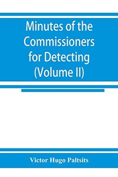 portada Minutes of the Commissioners for Detecting and Defeating Conspiracies in the State of new York: Albany County Sessions, 1778-1781 (Volume ii) 1780-1781 (in English)