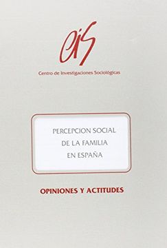 portada Percepción Social de la Familia en España (Opiniones y Actitudes) (in Spanish)