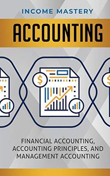 portada Accounting: Financial Accounting, Accounting Principles, and Management Accounting (in English)