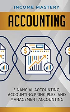 portada Accounting: Financial Accounting, Accounting Principles, and Management Accounting (en Inglés)