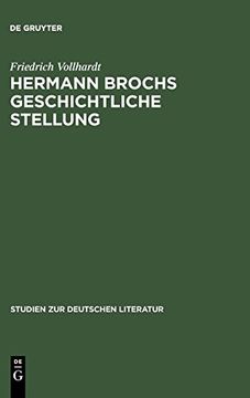 portada Hermann Brochs Geschichtliche Stellung: Studien zum Philosophischen Fruhwerk und zur Romantrilogie die Schlafwandler (1914-1932) (en Alemán)