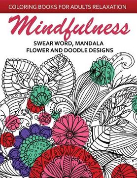 portada Mindfulness Swear Word Mandala Flower and Doodle Design: Anti-Stress Coloring Book for seniors and Beginners (en Inglés)