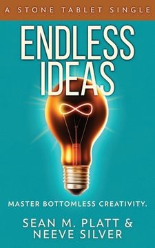 portada Endless Ideas: Master Bottomless Creativity (en Inglés)
