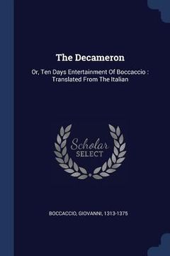 portada The Decameron: Or, Ten Days Entertainment Of Boccaccio: Translated From The Italian (en Inglés)