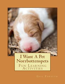 portada I Want A Pet Norrbottenspets: Fun Learning Activities (en Inglés)
