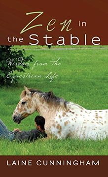 portada Zen in the Stable: Wisdom from the Equestrian Life (Zen for Life)