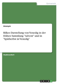 portada Rilkes Darstellung von Venedig in der frühen Sammlung Advent und in Spätherbst in Venedig (in German)