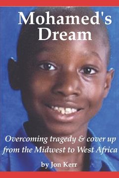 portada Mohamed's Dream: Overcoming tragedy and cover up from West Afrcia to the Midwest (in English)