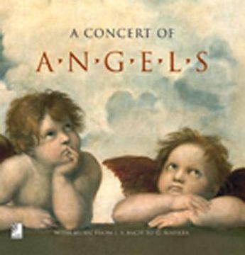 portada a concert of angels: with music by j.s. bach to g. mahler