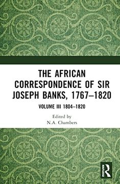 portada The African Correspondence of sir Joseph Banks, 1767–1820: Volume iii 1804–1820 (African Correspondence of sir Joseph Banks, 1767-1820, 3)