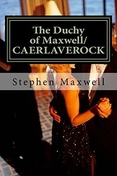 portada The Duchy of Maxwell/CAERLAVEROCK: HIS ROYAL HIGHNESS; PRINCE STEPHEN the 1ST