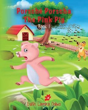portada Porsché Porscha The Pink Pig: Book 1 (en Inglés)